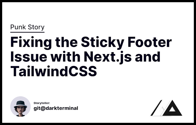 Fixing the Sticky Footer Issue with Next.js and TailwindCSS